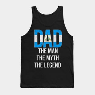 Nicaraguan Dad The Man The Myth The Legend - Gift for Nicaraguan Dad With Roots From Nicaraguan Tank Top